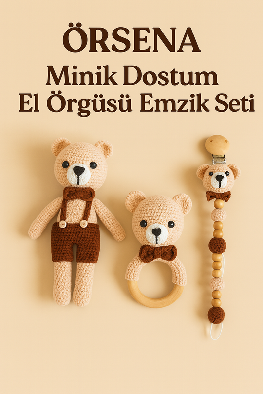 Minik Dostum El Örgüsü Emzik Seti